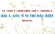 Góc ở vị trí đặc biệt: góc Kề bù, góc đối đỉnh? Toán 7 bài 1 Chương 4 Chân trời Tập 1